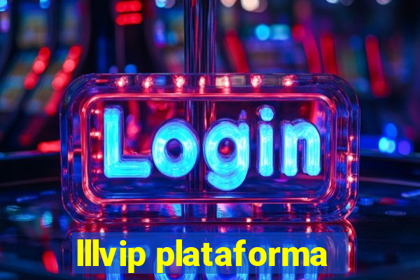 lllvip plataforma